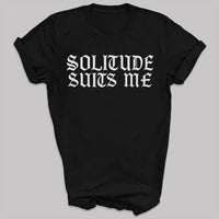 Solitude Suits Me - Adult & Kids T-Shirt, Sweater & Hoodie