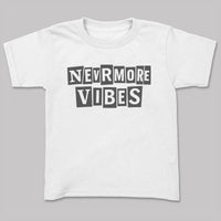 Nevermore Vibes - Adult & Kids T-Shirt, Sweater & Hoodie