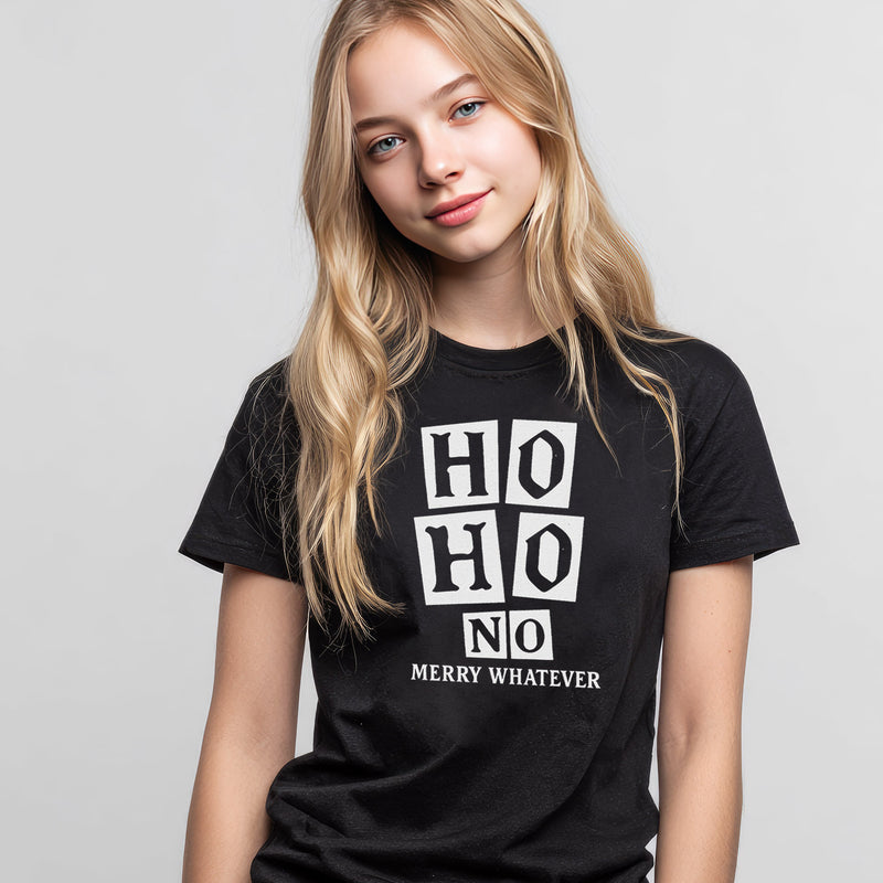 Ho Ho No Merry Whatever - Christmas Adult & Kids T-Shirt, Sweater & Hoodie