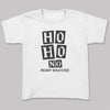 Ho Ho No Merry Whatever - Christmas Adult & Kids T-Shirt, Sweater & Hoodie