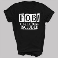 Fear Of Being Included - Adult & Kids T-Shirt, Sweater & Hoodie