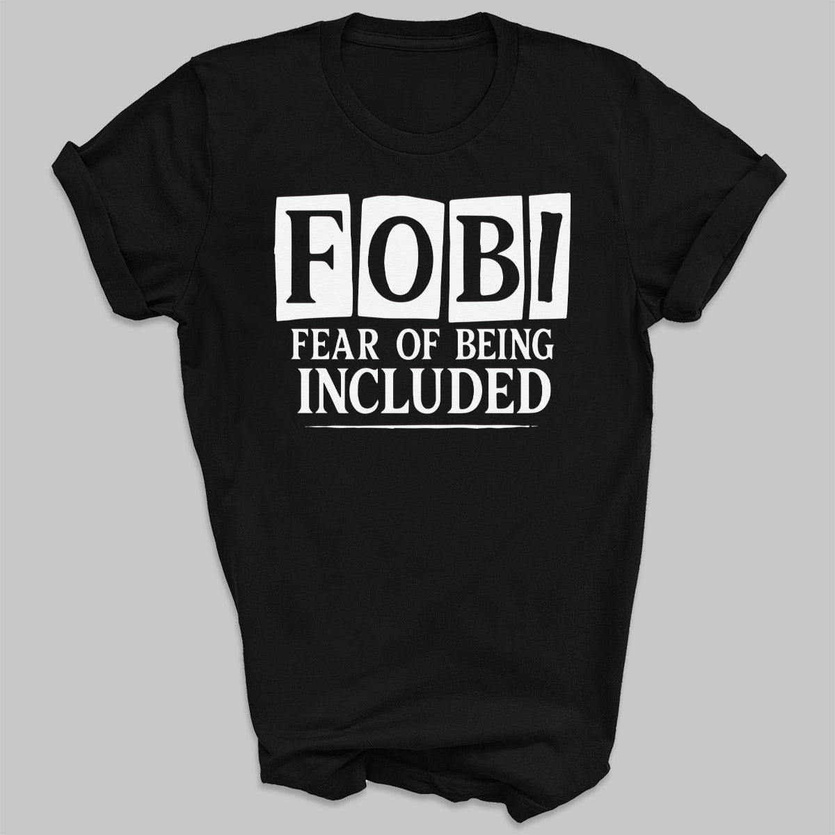 Fear Of Being Included - Adult & Kids T-Shirt, Sweater & Hoodie