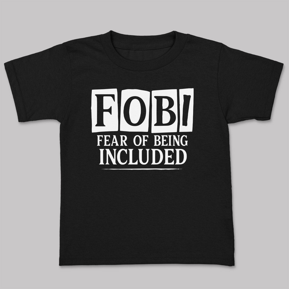 Fear Of Being Included - Adult & Kids T-Shirt, Sweater & Hoodie