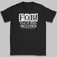 Fear Of Being Included - Adult & Kids T-Shirt, Sweater & Hoodie