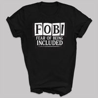 Fear Of Being Included - Adult & Kids T-Shirt, Sweater & Hoodie