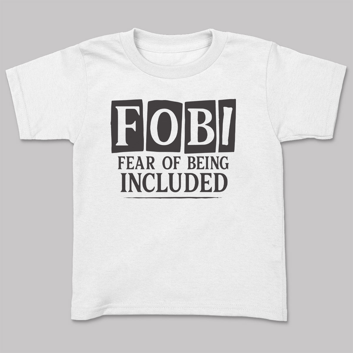 Fear Of Being Included - Adult & Kids T-Shirt, Sweater & Hoodie