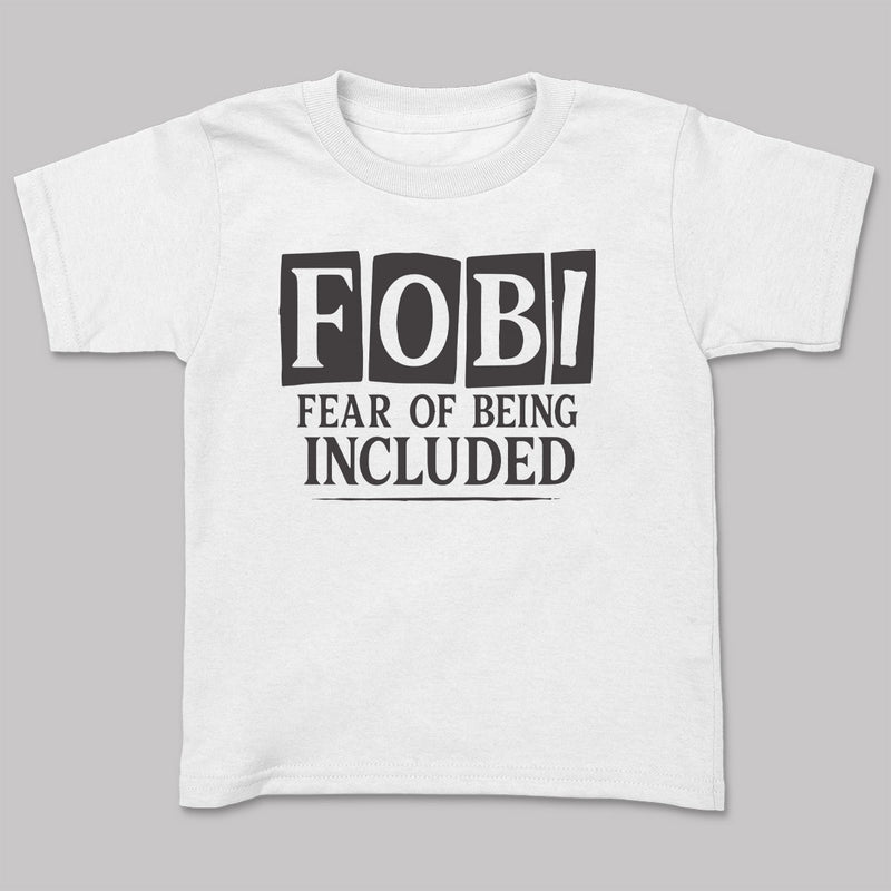 Fear Of Being Included - Adult & Kids T-Shirt, Sweater & Hoodie