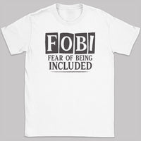 Fear Of Being Included - Adult & Kids T-Shirt, Sweater & Hoodie