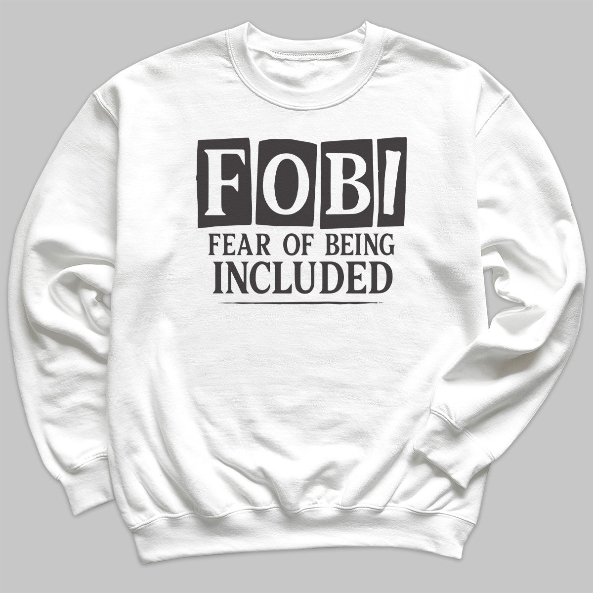 Fear Of Being Included - Adult & Kids T-Shirt, Sweater & Hoodie