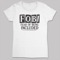Fear Of Being Included - Adult & Kids T-Shirt, Sweater & Hoodie