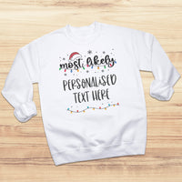 PERSONALISED Most Likely To ... - Christmas Jumper Sweatshirt - All Sizes