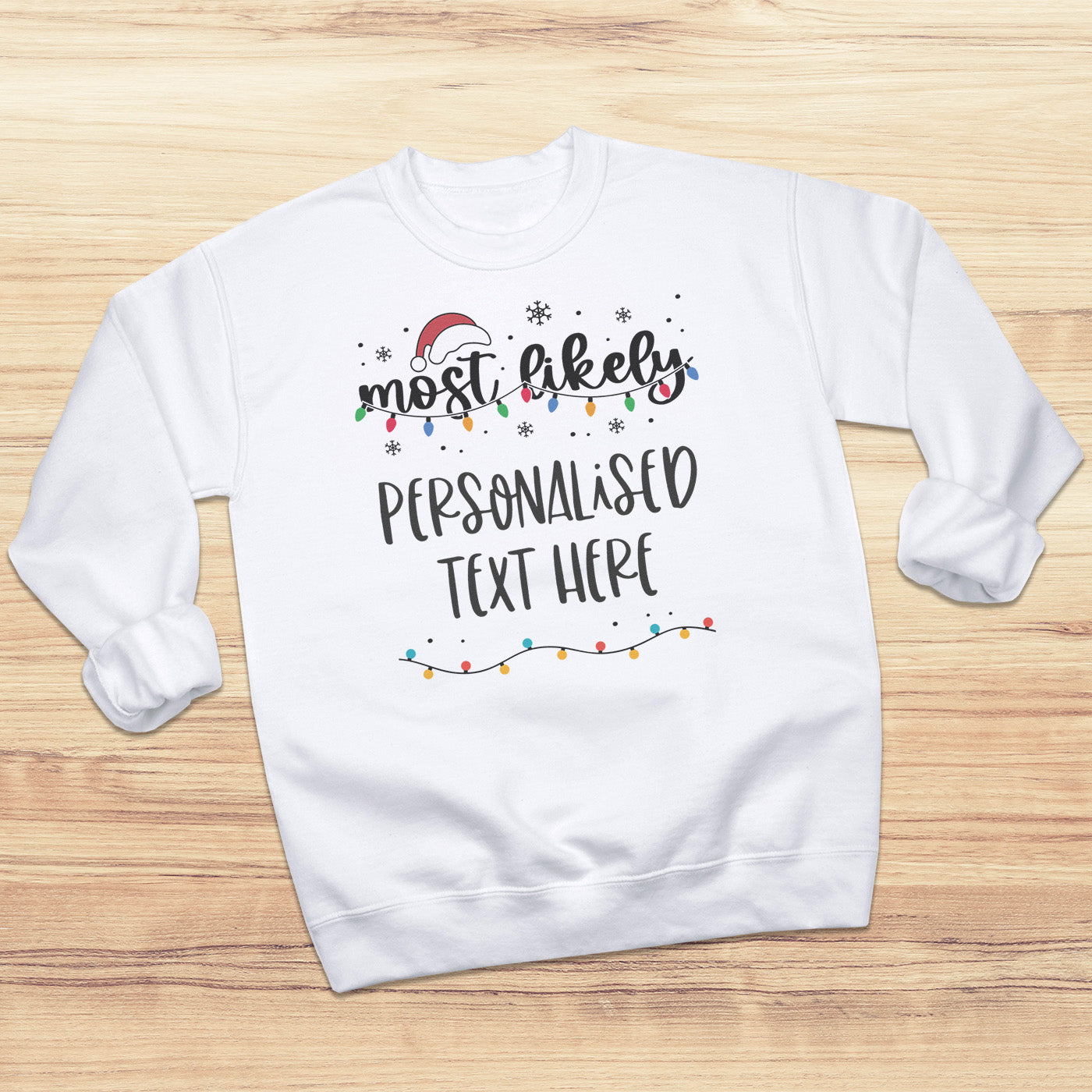 PERSONALISED Most Likely To ... - Christmas Jumper Sweatshirt - All Sizes