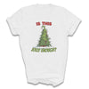 Is This Jolly Enough? - Christmas T-Shirt - All Sizes