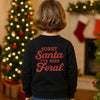 Sorry Santa I've Been Feral - Front & Back Design  - Sweater or T-Shirt - All Styles & Sizes