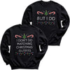 I Don't Do Matching & But I Do - Christmas Matching - Christmas Sweaters - (Sold Separately)