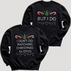 I Don't Do Matching & But I Do - Christmas Matching - Christmas Sweaters - (Sold Separately)