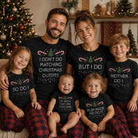 I Don't Do Matching Christmas Outfits - Family Matching Christmas Tops - Adult, Kids & Baby - (Sold Separately)