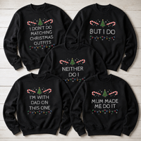 I Don't Do Matching Outfits - Christmas Jumper Sweatshirt - All Sizes