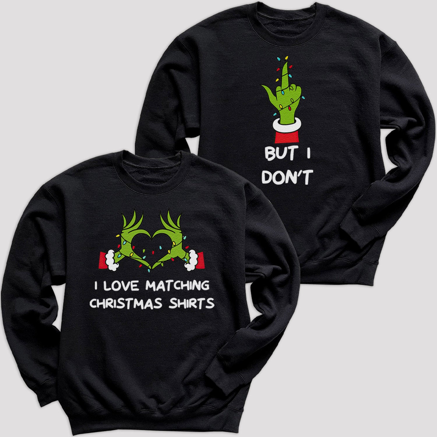 I Love Christmas Matching & But I Don't - Christmas Matching - Christmas Sweaters - (Sold Separately)