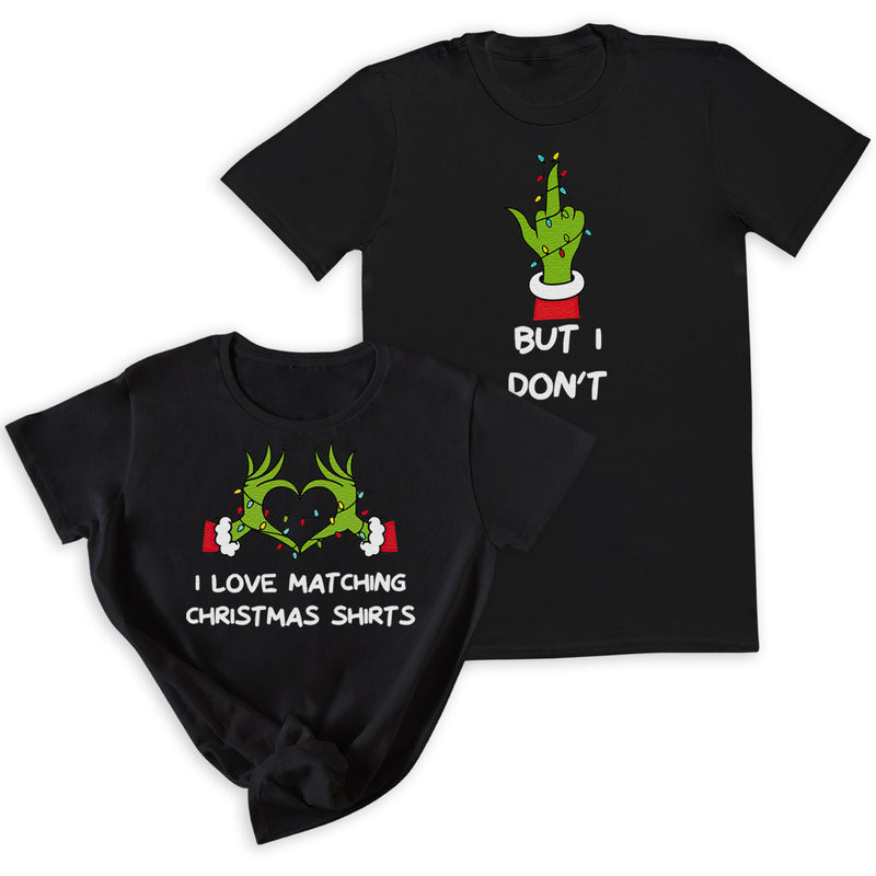 I Love Christmas Matching & But I Don't - Christmas Matching - Christmas Tops - (Sold Separately)