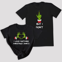 I Love Christmas Matching & But I Don't - Christmas Matching - Christmas Tops - (Sold Separately)