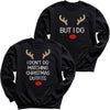 I Don't Do Matching & But I Do Reindeer Design - Christmas Matching - Christmas Sweaters - (Sold Separately)