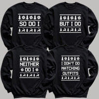 I Don't Do Matching Christmas Sweater Designs - Family Christmas Matching - Christmas Sweaters - (Sold Separately)