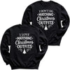 I Don't Do Matching & I Love Matching - Christmas Matching - Christmas Sweaters - (Sold Separately)
