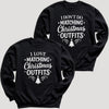 I Don't Do Matching & I Love Matching - Christmas Matching - Christmas Sweaters - (Sold Separately)