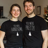You Were Handsome, You Were Pretty - Couple Matching Christmas Tops - (Sold Separately)