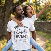 Greatest Dad Ever In History - Mens T-Shirt - Dads T-Shirt