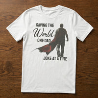 Saving The World One Dad Joke At A Time - Mens T-Shirt - Dads T-Shirt