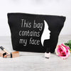 This Bag Contains My Face - Canvas Accessory Make Up Bag