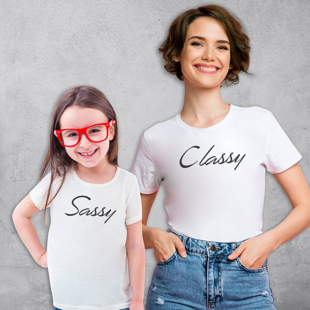 Classy & Sassy - Baby T-Shirt & Bodysuit / Mum T-Shirt - (Sold Separately)