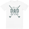 Best Dad By Par - Dads T-Shirt (4609838612529)