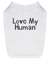 Love My Human Dog T-Shirt