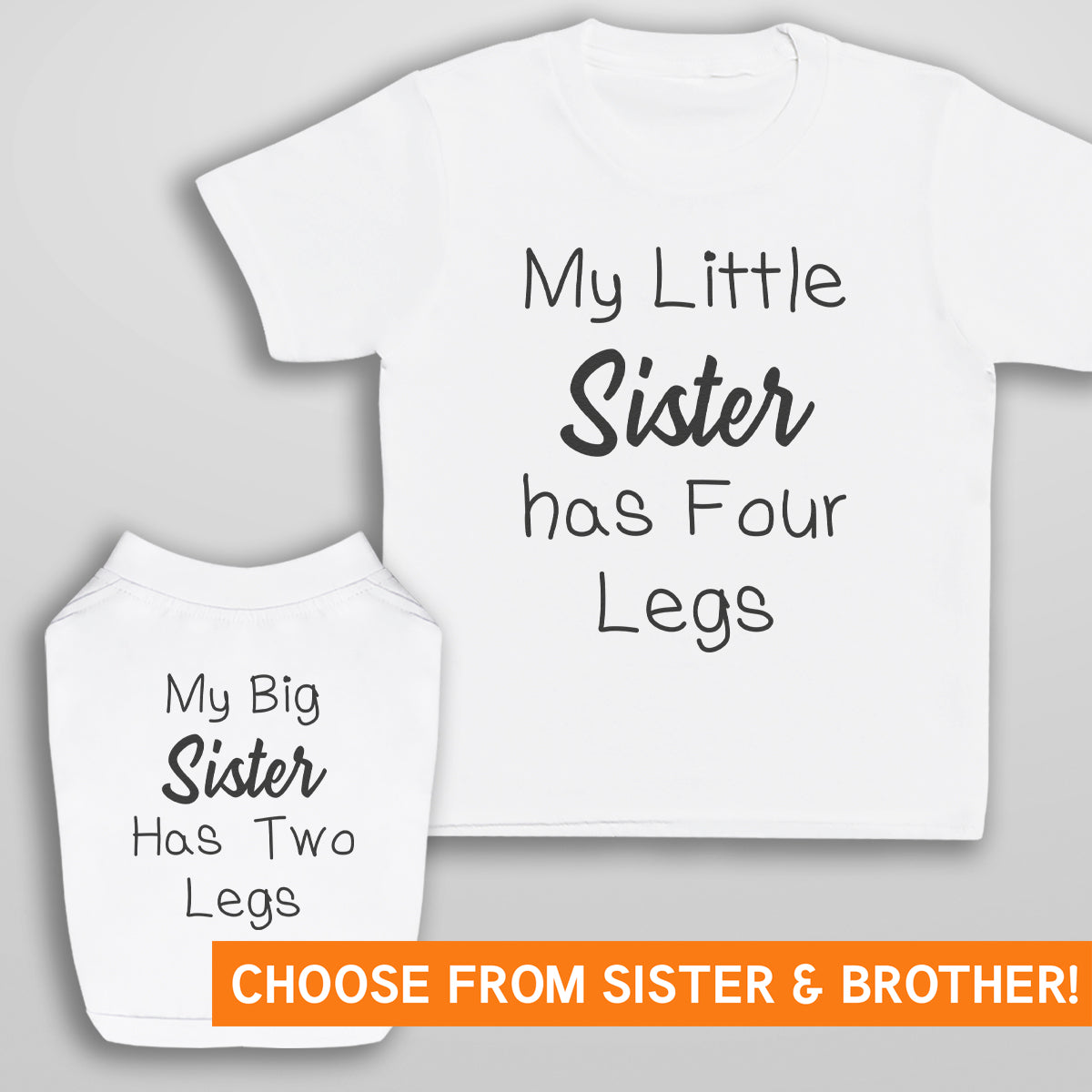 My Little Sister Brother Has 4 Legs Matching Kids and Dog T Shirt Se The Gift Project
