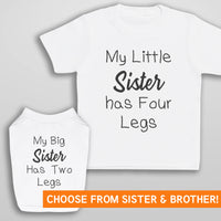 My Little Sister/Brother Has 4 Legs - Matching Kids and Dog T-Shirt Set - (Sold Separately)
