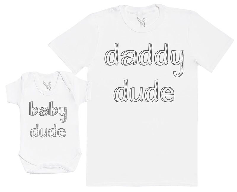 Daddy Dude & Baby Dude - Matching Set - Baby Bodysuit & Dad T-Shirt - (Sold Separately)