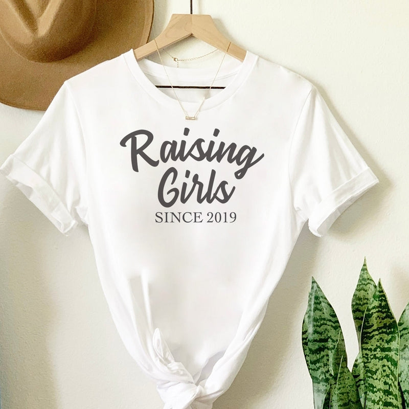 Personalised Raising Girls Since- Mums T-Shirt (4500706164785)