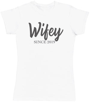 Personalised Wifey Since- Mums T-Shirt (4500701052977)