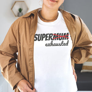 Super Exhausted Mum - Womens T-shirt - Mum T-Shirt