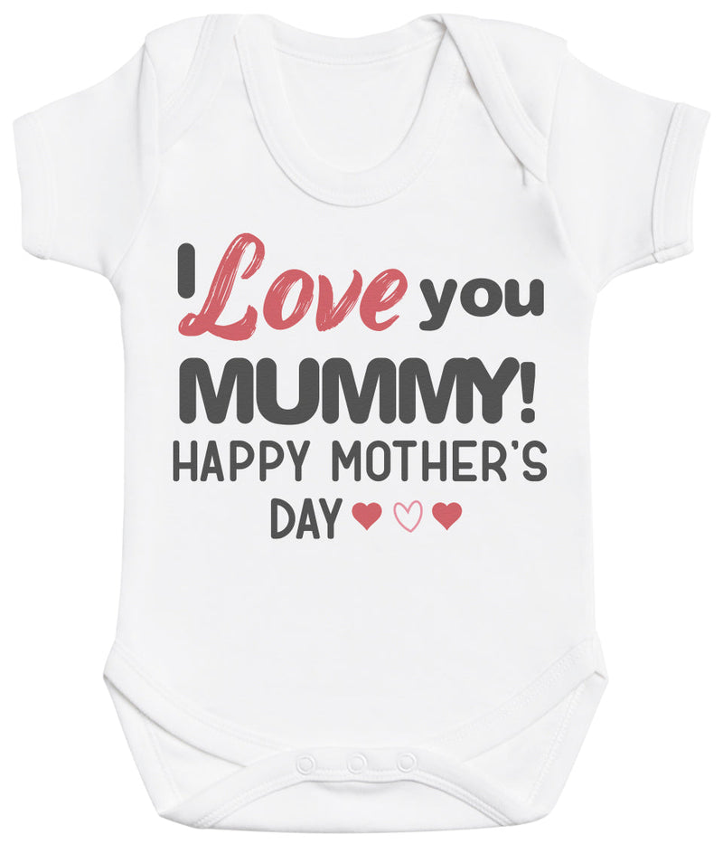 I Love You Mummy Happy Mothers Day - Baby Bodysuit