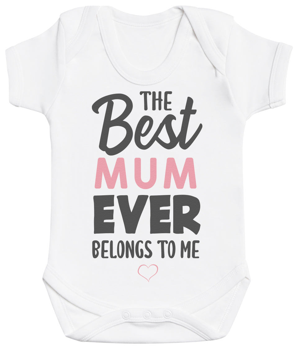 The Best Mum Ever Belongs To Me - Baby Bodysuit (4514119385137)