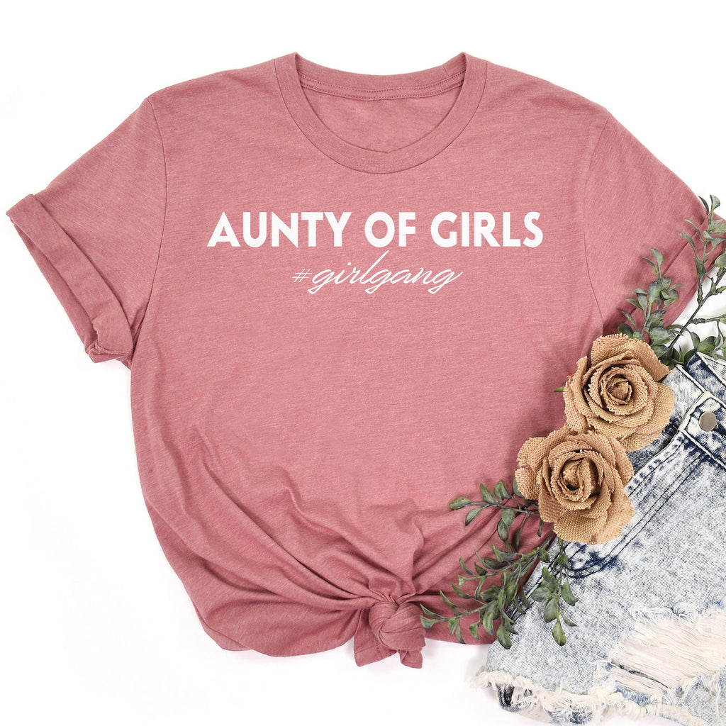 Aunty Of Girls #girlgang - Womens T-Shirt - Auntie T-Shirt
