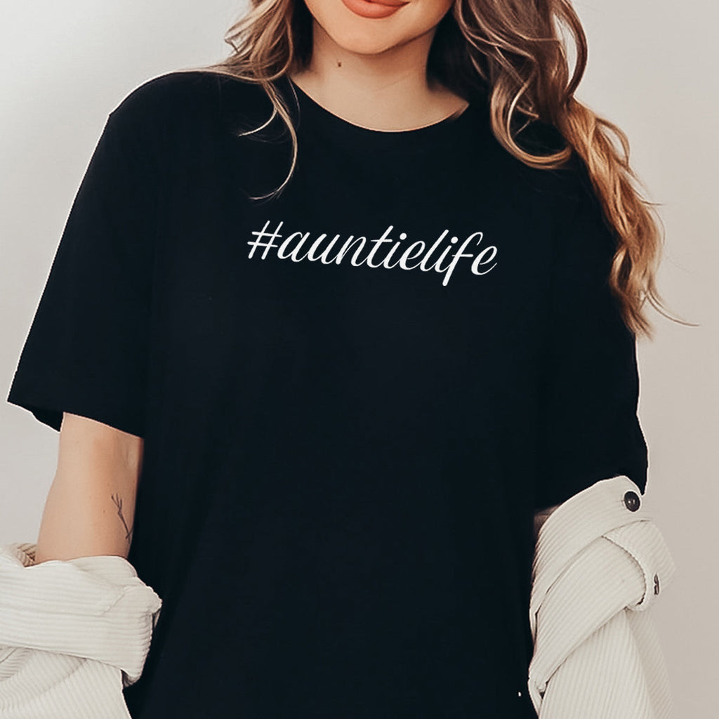 #Auntie Life - Womens T-Shirt - Auntie T-Shirt