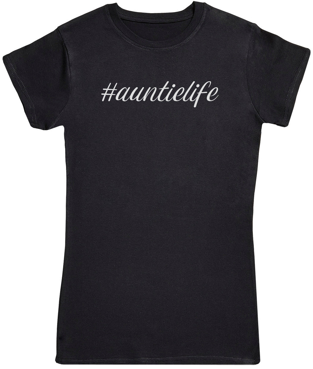 #Auntie Life - Womens T - Shirt (6569613983793)