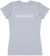 #Auntie Life - Womens T - Shirt (6569613983793)