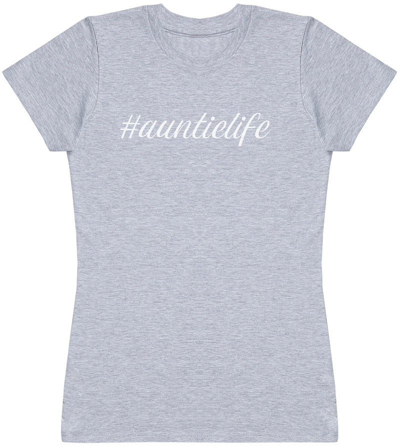 #Auntie Life - Womens T - Shirt (6569613983793)