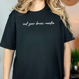Not Your Basic Auntie - Womens T-Shirt - Auntie T-Shirt